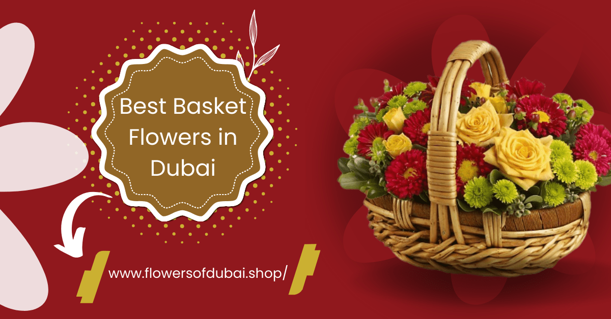 Basket Flowers in Dubai