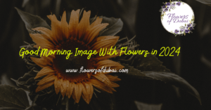 Good Morning Images With Flowers in 2024